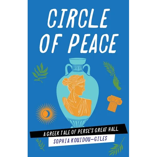 Circle of Peace: A Greek Tale of Perse's Great Hall - Paperback