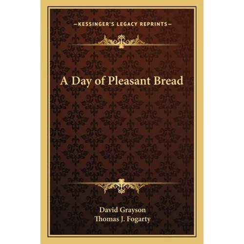 A Day of Pleasant Bread - Paperback