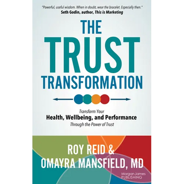 The Trust Transformation: Transform Your Health, Wellbeing, and Performance Through the Power of Trust - Paperback