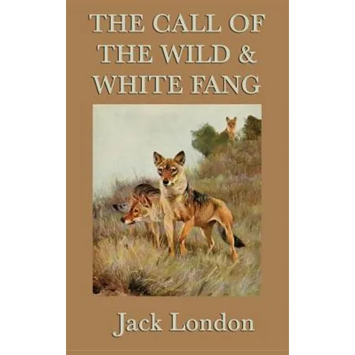 The Call of the Wild & White Fang - Hardcover