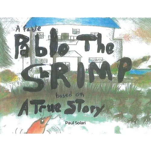 Pablo the Shrimp - Hardcover