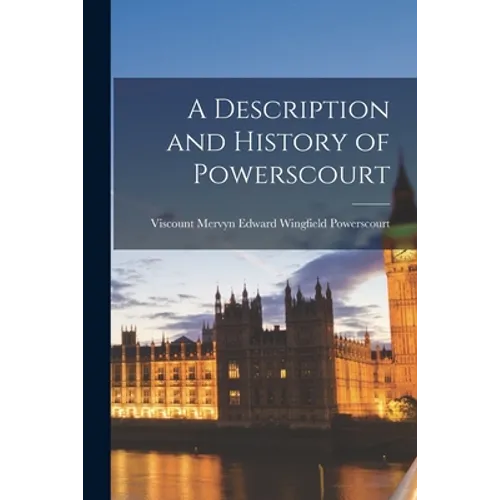 A Description and History of Powerscourt - Paperback