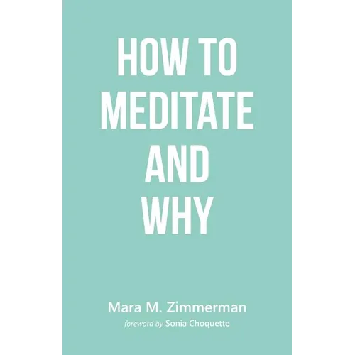 How to Meditate and Why - Paperback