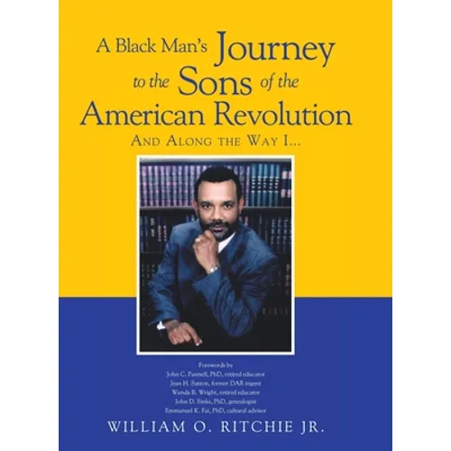 A Black Man's Journey to the Sons of the American Revolution - Hardcover