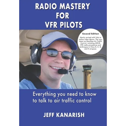 Radio Mastery for VFR Pilots - Paperback