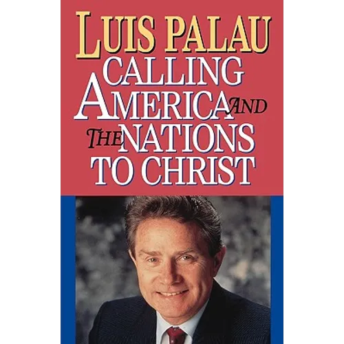 Calling America and the Nations to Christ - Paperback
