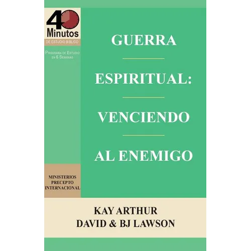 Guerra Espiritual: Venciendo Al Enemigo / Spritual Warfare: Overcoming the Enemy (40 Minute Bible Studies) - Paperback