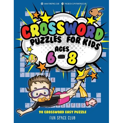 Crossword Puzzles for Kids Ages 6 - 8: 90 Crossword Easy Puzzle Books - Paperback