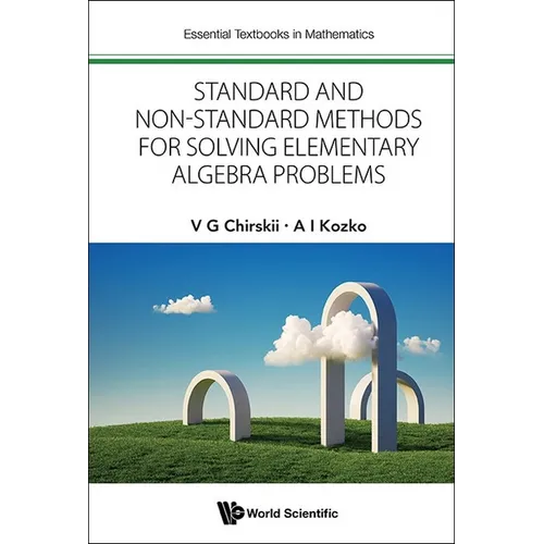 Standard and Non-Standard Methods for Solving Elementary Algebra Problems - Hardcover