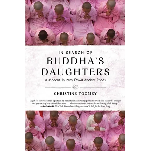 In Search of Buddha's Daughters: A Modern Journey Down Ancient Roads - Hardcover