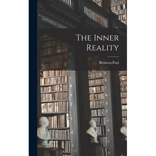 The Inner Reality - Hardcover