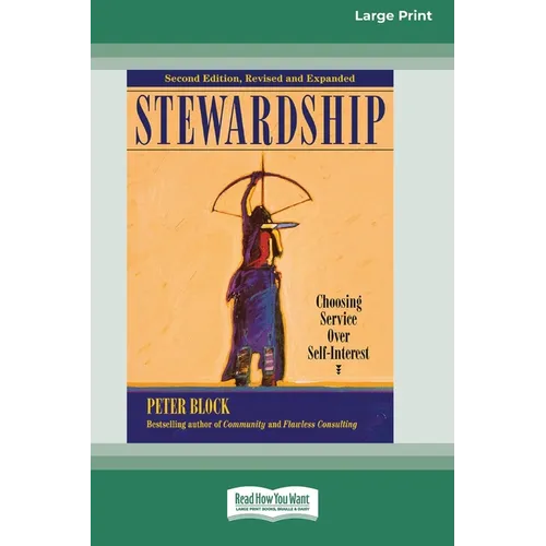 Stewardship: Choosing Service Over Self-Interest (16pt Large Print Edition) - Paperback