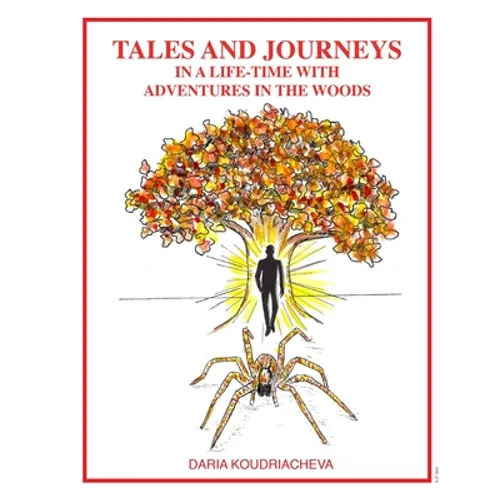 Tales and Journeys in a life-time with adventures in the woods - Paperback