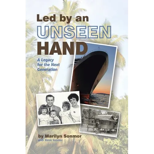 Led by an Unseen Hand: A Legacy for the Next Generation - Paperback
