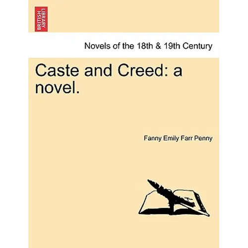 Caste and Creed: A Novel. Vol. I - Paperback