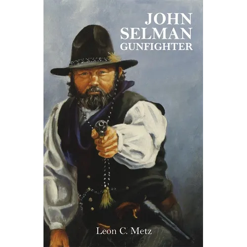 John Selman Gunfighter - Paperback