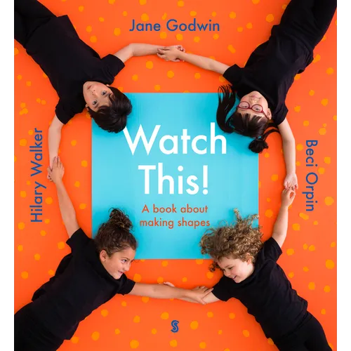 Watch This!: A Book about Making Shapes - Hardcover
