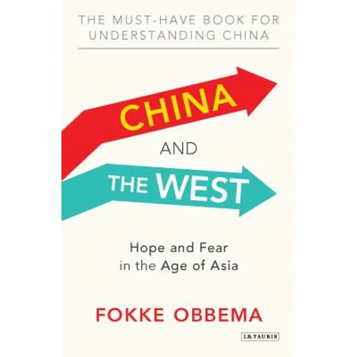 China and the West: Hope and Fear in the Age of Asia - Paperback