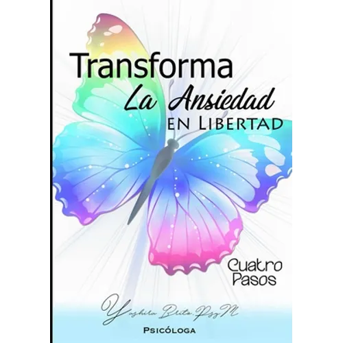 Trasforma La Ansiedad En Libertad - Paperback