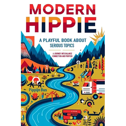Modern Hippie: A playful book about serious topics - Paperback