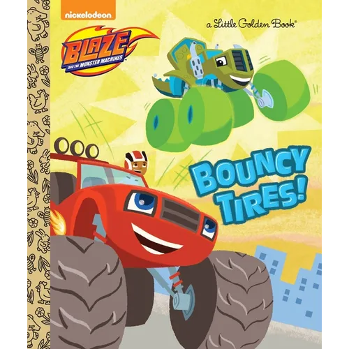 Bouncy Tires! (Blaze and the Monster Machines) - Hardcover