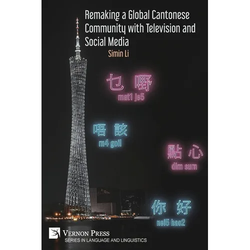 Remaking a Global Cantonese Community with Television and Social Media - Paperback