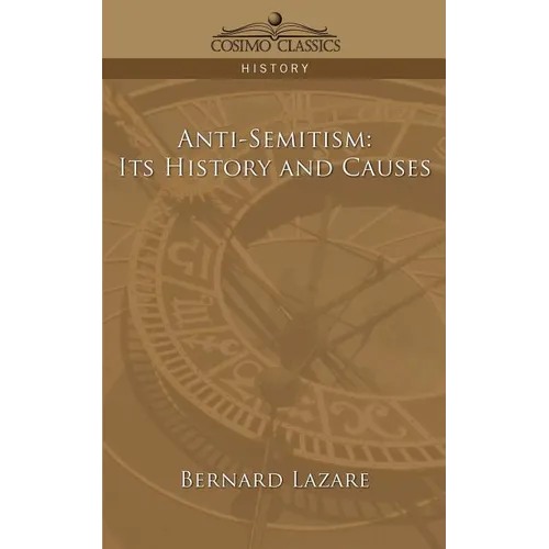 Anti-Semitism: Its History and Causes - Paperback