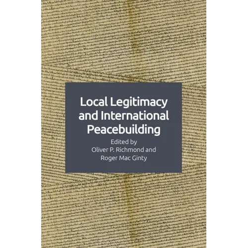 Local Legitimacy and International Peacebuilding - Paperback