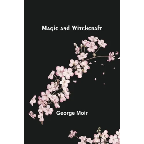 Magic and Witchcraft - Paperback