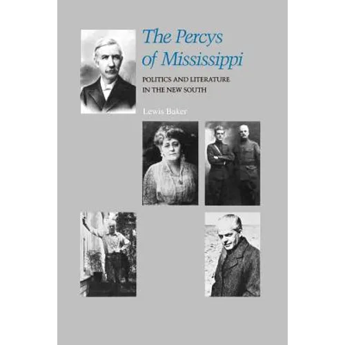 The Percys of Mississippi: Politics and Literature in the New South - Paperback