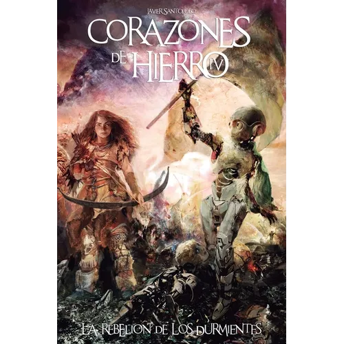 Corazones de Hierro 4: La Rebelión de los Durmientes - Paperback