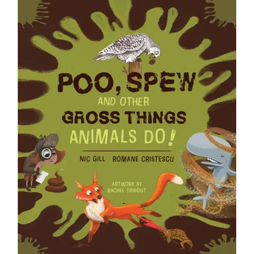 Poo, Spew and Other Gross Things Animals Do! - Paperback