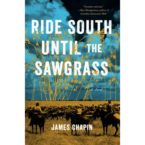 Ride South Until the Sawgrass - Paperback
