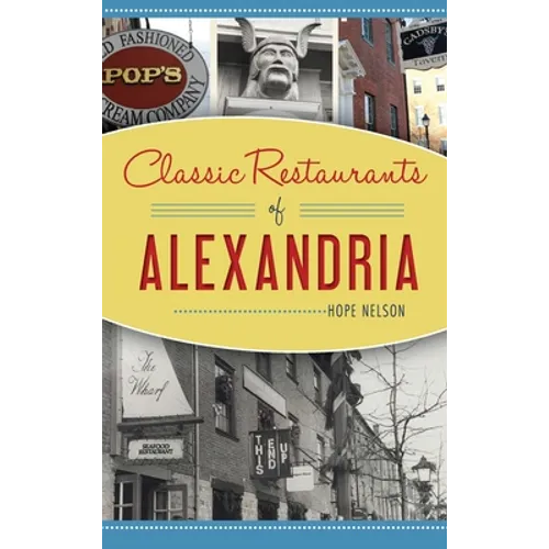 Classic Restaurants of Alexandria - Hardcover