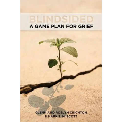 Blindsided: A Game Plan for Grief - Paperback