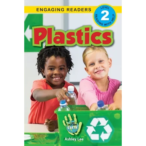 Plastics: I Can Help Save Earth (Engaging Readers, Level 2) - Paperback