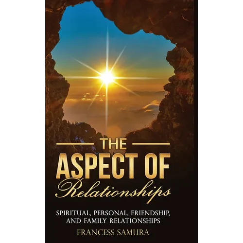 The Aspect of Relationships - Hardcover