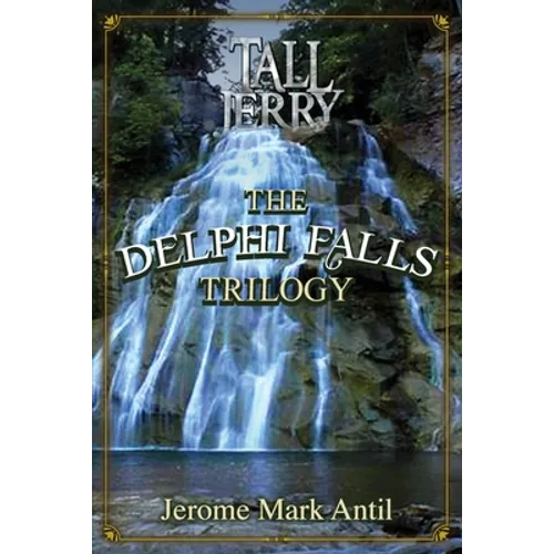 The Delphi Falls Trilogy - Paperback