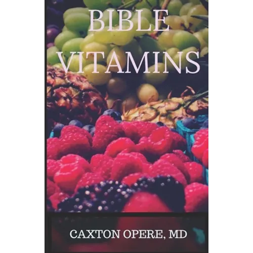 Bible Vitamins: Brain Research, Neuroplasticity and The Untapped Power Bible Verses - Paperback