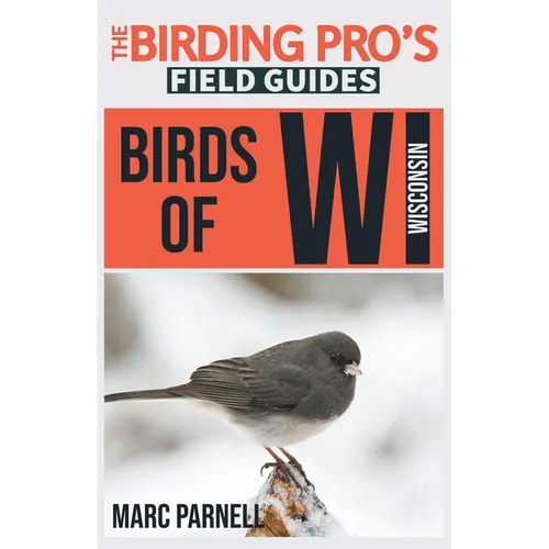 Birds of Wisconsin (The Birding Pro's Field Guides) - Paperback