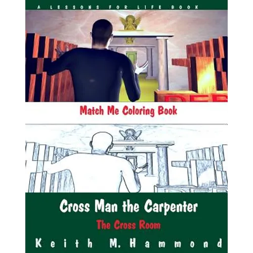 Cross Man the Carpenter: The Cross Room Match Me Coloring Book - Paperback
