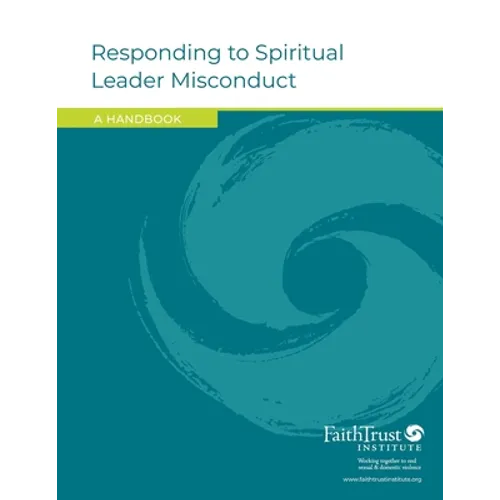 Responding to Spiritual Leader Misconduct: A Handbook - Paperback