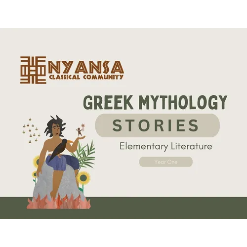 Nyansa Classical Community Greek Mythology Stories: Year One Elementary Literature - Paperback