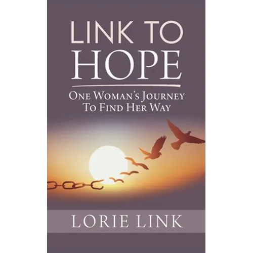 Link to Hope: One Woman's Journey to Find Her Way - Paperback