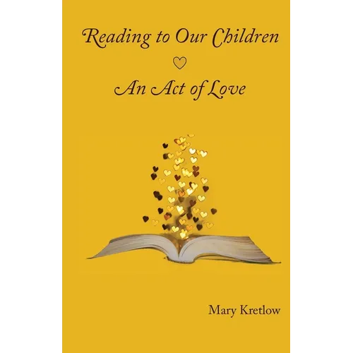 Reading to Our Children: An Act of Love - Paperback