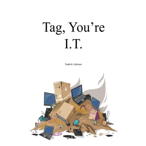 Tag, You're I.T. - Paperback