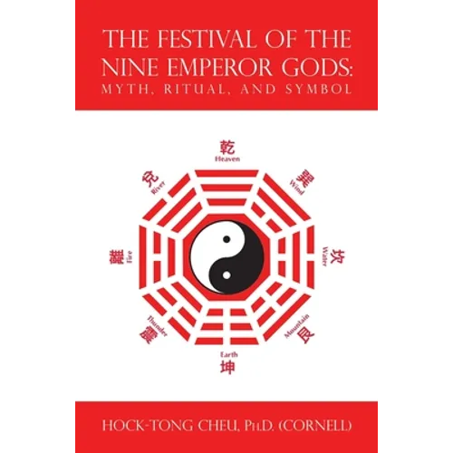 The Festival of the Nine Emperor Gods: Myth, Ritual, and Symbol - Paperback