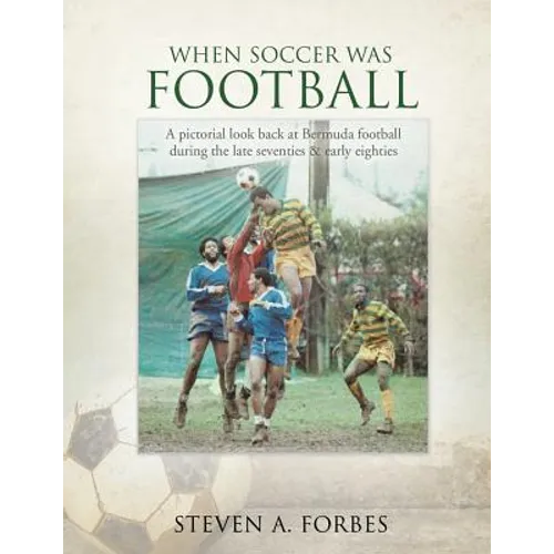 When Soccer Was Football - Paperback