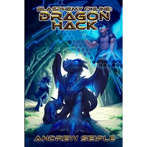 Blasphemy Online Volume 1: Dragon Hack - Paperback