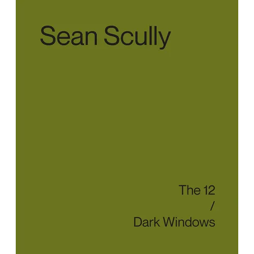 Sean Scully: The 12 / Dark Windows - Hardcover